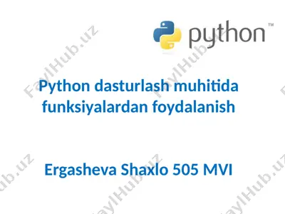 python dasturlash muhitida funksiyalardanfoydalanish — PPTX