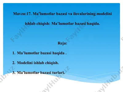 ma’lumotlar bazasi va ilovalarining modelini ishlab chiqish: ma’lumotlar bazasi haqida — PPTX