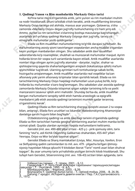 qidiy tahlil etish hamda arxeologik va epigrafik manbalarni jalb etish asosida qadimgi tariximizni mumkin qadar teranroq o’rganishimiz kerak[footnoteref:2]. [2: саидқулов т. с. ўрта осиё халқлари тарихининг тарихшунослигидан лавҳалар. - т. : ўқитувчи, 1993. - б. 4-5.] qadimgi ellada va rim tarixchilarining sharqqa qiziqishi asosan 2 ta voqea bilan, aniqrog’i, ellada-fors urushlari va iskandar makedonskiyning ahamoniylar davlatiga qarshi hujumi bilan bog’liqdir[footnoteref:3]. [3: манбашунослик. - фарғона, 2003. - б.39.] o’zbekistonning qadimgi va antik davrdagi tarixini o’rganishda qadimgi ellada va rim tarixchilari hamda geograf olimlarining asarlari muhim manba bo’lib xizmat qiladi. quyida ulardan ayrimlari haqida ma’lumotlarni keltiramiz. gerodot (mil. avv. 490-480 yillar o’rtasi - 425 y.) - yirik qomusiy olim, tarix fanining “ota”si, asli kichik osiyoning galikarnas shaharidan, 455-447 yillari yevropa, osiyo va misr bo’ylab sayohat qilgan[footnoteref:4]. [4: boynazarov f. qadimgi dunyo tarixi. - t.: iqtisod-moliya, 2006. - b. 26-36.] gerodot ellada va sharq mamlakatlari (liviya, misr, assuriya, vavilon, eron va skifiya)ning qadim …