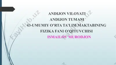 43-umumiy o’rta ta’lim maktabining fizika fani o’qituvchisi — PPTX