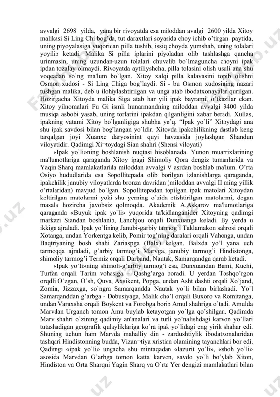tonda ipakning qachon paydo bo’lganligi haqida aniq va ishonarli ma’lumot bera olmasada, u ipakning xitoyda paydo bo’lib u yerdan boshqa yerlarga tarqalganligi haqidagi fikrga qo’shilmaydi. u hindistonda ham tog’li tumanlarda yovvoyi ipak qurti tut daraxtlari ustuda pilla o’rashlarini ta’kidlaydi. xitoyda ipakning paydo bo’lishi haqida juda ko’p rivoyatlar bor. xitoy hukmdori chin chong ipak va ipak qurti, tut daraxti maydonlarining kengaytirish haqida katta g’amho’rlik qilgan. rivoyatlarning birida miloddan avvalgi 2698 yilda, yana bir rivoyatda esa miloddan avalgi 2600 yilda xitoy malikasi si ling chi bog’da, tut daraxtlari soyasida choy ichib o’tirgan paytida, uning piyoyalasiga yuqoridan pilla tushib, issiq choyda yumshab, uning tolalari yoyilib kеtadi. malika si pilla iplarini piyoladan olib tashlashga qancha urinmasin, uning uzundan-uzun tolalari chuvalib bo`lmaguncha choyni ipak ipdan tozalay olmaydi. rivoyatda aytiliyshcha, pilla tolasini olish usuli ana shu voqеadan so`ng ma'lum bo`lgan. xitoy xalqi pilla kalavasini topib olishni osmon xudosi - si ling chiga bog’laydi. si - bu …