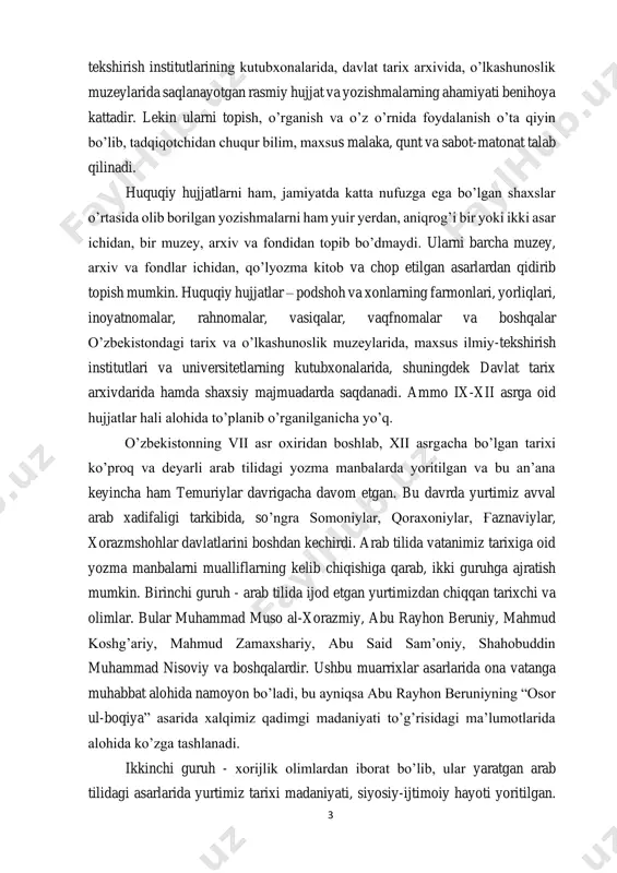 larda yoritilgan va bu an’ana keyincha ham temuriylar davrigacha davom etgan. bu davrda yurtimiz avval arab xadifaligi tarkibida, so’ngra somoniylar, qoraxoniylar, ғaznaviylar, xorazmshohlar davlatlarini boshdan kechirdi. arab tilida vatanimiz tarixiga oid yozma manbalarni mualliflarning kelib chiqishiga qarab, ikki guruhga ajratish mumkin. birinchi guruh - arab tilida ijod etgan yurtimizdan chiqqan tarixchi va olimlar. bular muhammad muso al-xorazmiy, abu rayhon beruniy, mahmud koshg’ariy, mahmud zamaxshariy, abu said sam’oniy, shahobuddin muhammad nisoviy va boshqalardir. ushbu muarrixlar asarlarida ona vatanga muhabbat alohida namoyon bo’ladi, bu ayniqsa abu rayhon beruniyning “osor ul-boqiya” asarida xalqimiz qadimgi madaniyati to’g’risidagi ma’lumotlarida alohida ko’zga tashlanadi. ikkinchi guruh - xorijlik olimlardan iborat bo’lib, ular yaratgan arab tilidagi asarlarida yurtimiz tarixi madaniyati, siyosiy-ijtimoiy hayoti yoritilgan. 4 ushbu mualliflarning eng yiriklari abulhasan madoiniy (vaf. 840 y.), abulabbos al-ya’qubiy (ix asr), abubakr al-balazuriy, ibn xurdodbeh (820-taxm.913), abu ja’far tabariy (839-923 y.), ishoq al-istahriy (850-934 y.) va boshqalardir. mazkur muarrixlar yurtimiz hududini umummusulmon …