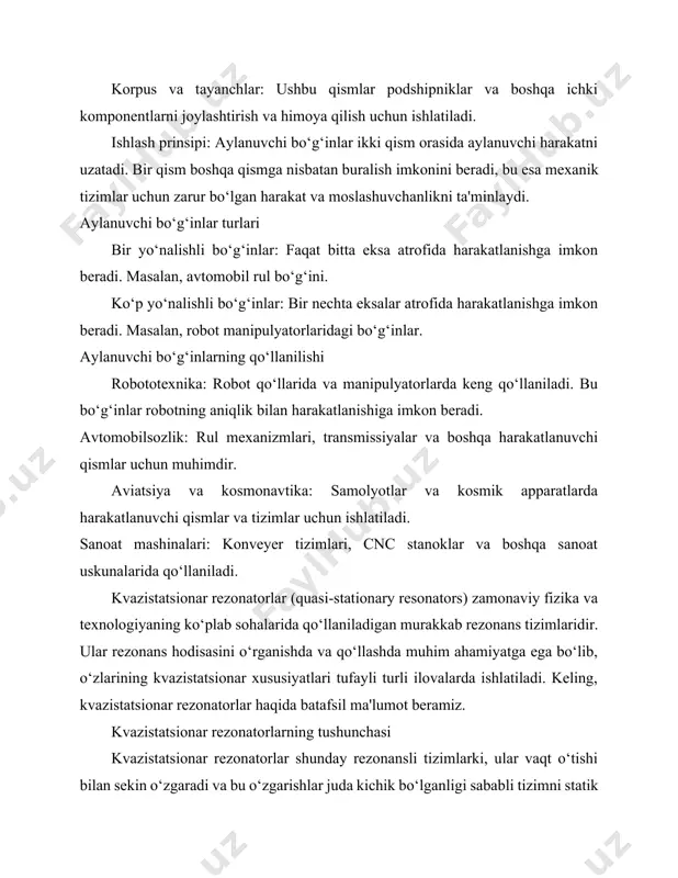 di. avtomobilsozlik: rul mexanizmlari, transmissiyalar va boshqa harakatlanuvchi qismlar uchun muhimdir. aviatsiya va kosmonavtika: samolyotlar va kosmik apparatlarda harakatlanuvchi qismlar va tizimlar uchun ishlatiladi. sanoat mashinalari: konveyer tizimlari, cnc stanoklar va boshqa sanoat uskunalarida qo‘llaniladi. kvazistatsionar rezonatorlar (quasi-stationary resonators) zamonaviy fizika va texnologiyaning ko‘plab sohalarida qo‘llaniladigan murakkab rezonans tizimlaridir. ular rezonans hodisasini o‘rganishda va qo‘llashda muhim ahamiyatga ega bo‘lib, o‘zlarining kvazistatsionar xususiyatlari tufayli turli ilovalarda ishlatiladi. keling, kvazistatsionar rezonatorlar haqida batafsil ma'lumot beramiz. kvazistatsionar rezonatorlarning tushunchasi kvazistatsionar rezonatorlar shunday rezonansli tizimlarki, ular vaqt o‘tishi bilan sekin o‘zgaradi va bu o‘zgarishlar juda kichik bo‘lganligi sababli tizimni statik deb qabul qilish mumkin. bu tizimlarda rezonans chastotalari vaqt davomida deyarli o‘zgarmaydi, ya'ni tizim deyarli statsionar holatda deb hisoblanadi. kvazistatsionar rezonatorlarning xususiyatlari rezonans chastotalarining stabilligi: kvazistatsionar rezonatorlarda rezonans chastotalari juda stabildir, chunki tizimning parametrlaridagi o‘zgarishlar juda kichik bo‘ladi. past darajadagi yo‘qotishlar: bunday rezonatorlarda energiya yo‘qotishlari minimal darajada bo‘ladi, bu esa ularni yuqori samaradorlik bilan …