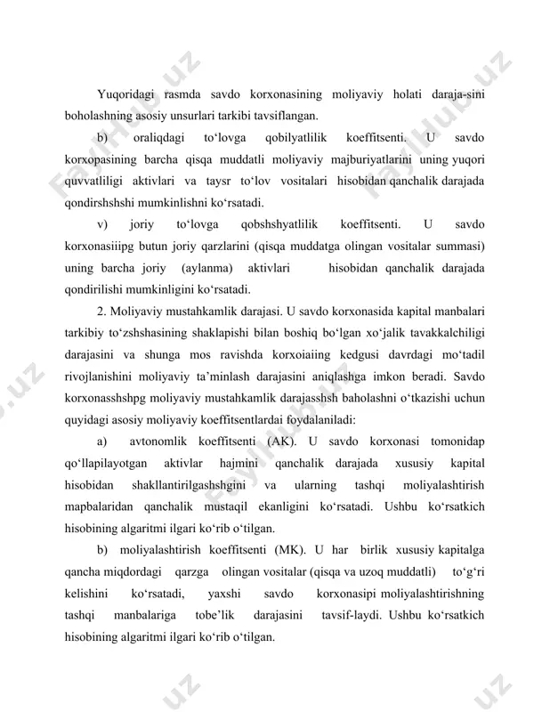 obe’ emasligini tavsif-lanadi. 2) xususiy kapitalning chaqqonlik koeffitsenti: u aylanma aktivlarga sarmoyalangan xususiy kapitalni, xususiy kapitaliing umumiy summasida (ya’ni xususiy kapitalning qanday qismi uning yuqori darajadagi aylanish shaklida ekanligi) qanday ulushga egaligini ko‘rsatadi. 3. aktivlarning aylanish darajasi. u savdo korxonasiping tijorat aktivligi darajasini aktivlarga sarmoyalangap moliyaviy vositalarning uning savdo faoliyati jarayonida qanchalik tez aylaniishni ko‘rsatgan holda aniqdashga imkon beradi. savdo korxonasiping aylanma aktivlarini aylanishda darajasini umumlashtirilgan holda baholashpi o‘tkazish uchup quyidagi moliyaviy koeffitsentlar qo‘llaniladi: a) barcha qo‘llanilayotgan aktivlarning aylanish koeffitsenti. u savdo korxonasi aktivlarniig ko‘rib chiqilayotgan vaqt oralishdagi aylanish sonini tavsiflaydi. b) barcha qo‘llanilayotgan aktivlarning aylanish davri. u savdo korxonasining barcha aktivlarini to‘la xo‘jalik aylanishipi amalga oshiruvchi o‘rtacha vaqt oralig‘ini tavsiflaydi. 4. rentabellik darajasi. u o‘z xo‘jalik faoliyati jaraspida savdo korxonasshshng zaruriy foydani rivojlantirish qobilyatini baholashga va qo‘llanilayotgan aktivlar va qo‘yilgan kapitalning umumiy samara-dorligani tavsiflashga imkon beradi. savdo korxonasining moliyaviy holatini tavsiflash jarayonida rentabellik darajasshsh umumiy baholashii o‘tkazish uchun quyidash …