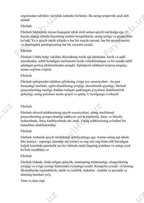 tiv tajribasi biz falsafiy va psixoterapevt evgeniy gendlin "hissiy tuyg'u" deb atagan narsalar orqali biz o'zimizning somatik ongimizdan sub'ektiv ravishda xabardor bo'lamiz. bu uning terapevtik usuli deb ataladi fikrlash fikrlash siklotimik miyasi haqiqatni idrok etish uchun ajoyib iste'dodga ega. u buyuk strateg sifatida hayotning muhim bosqichlarini, uning tezligi va qisqarishini ko'radi. va u ajoyib taktik sifatida u har bir mayda narsani, har bir quyosh nurini va shuningdek patologiyaning har bir soyasini sezadi, fikrlash fikrlash ushbu belgi vakillari shizoidning nozik aql-idrokidan, nozik va aqlli astenikadan, uchib ketadigan ma'lumotni tezda o'zlashtiradigan va bir zumda tahlil qiladigan porloq siklotimikadan uzoqdir. epileptoid tafakkuri ko'proq noqulay, ammo sog'lom o'spirin fikrlash fikrlash epileptoidni tafakkur qilishning o'ziga xos xususiyatlari - bu past darajadagi intellekt, egiluvchanlikning yo'qligi, almashinish qiyinligi, fikrlash jarayonlarining sustligi, haddan tashqari qadrlangan g'oyalarni shakllantirish qulayligi, uning psixikasi ancha qo'pol va qattiq. u kesilganga o'xshaydi fikrlash fikrlash shizoid tafakkurining ajoyib xususiyatlari, uning intellektual jarayonlarining qiziquvchanligi adabiyot, …