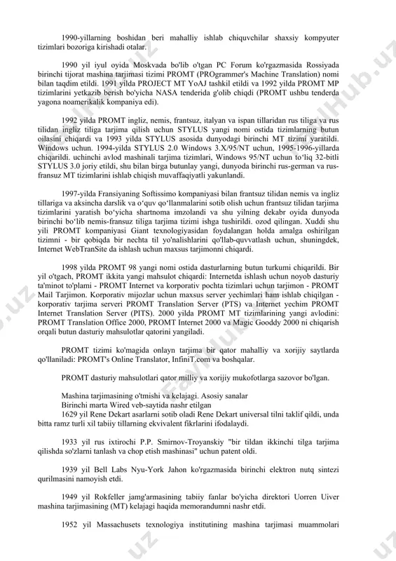 tarjimasi foydasiz degan xulosaga keldi: xarajatlar nisbati. va mt sifati aniq emas edi ikkinchisining foydasiga va texnik va ilmiy matnlarni tarjima qilish ehtiyojlari uchun etarli kadrlar mavjud edi. alpac hisobotidan so'ng aqsh hukumati mt tadqiqotlari uchun ajratiladigan mablag'larning qisqarishi bilan kuzatildi - garchi o'sha paytda kamida uchta turli mt tizimi bir qator harbiy va ilmiy tashkilotlar (jumladan, aqsh harbiy-havo kuchlari, aqsh yadro qurollari) tomonidan muntazam ravishda foydalanilgan. energiya komissiyasi, italiyadagi euroatom markazi). 60-yillar: past boshlanish keyingi o'n yil davomida mt tizimlarini ishlab chiqish aqshda provo, yuta shahridagi brigham young universiteti tomonidan amalga oshirildi (ilk savdo tizimlari weidner va alps) va xristian adabiyotini sotib olish uchun bibliyani tarjima qilishga qiziqqan mormon cherkovi tomonidan moliyalashtirildi; kanadada tadqiqot guruhlari, shu jumladan monrealdagi taum meteo tizimi bilan; evropada - gena (grenoble) va susy (saarbrücken) guruhlari. i.a.melchuk va yu.d.apresyan (moskva) kabi mahalliy tilshunoslarning ushbu sohadagi ishlarini alohida ta'kidlash kerak, buning natijasida etap lingvistik protsessor paydo …