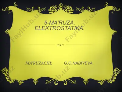 5-ma’ruza. elektrostatika — PPTX