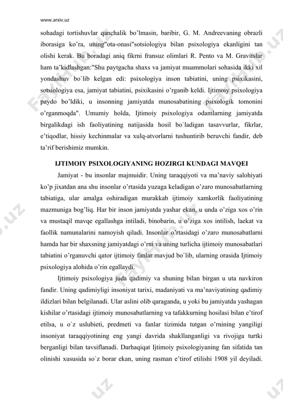 aydi. ijtimoiy psixologiya juda qadimiy va shuning bilan birgan u uta navkiron fandir. uning qadimiyligi insoniyat tarixi, madaniyati va ma’naviyatining qadimiy ildizlari bilan belgilanadi. ular aslini olib qaraganda, u yoki bu jamiyatda yashagan kishilar o’rtasidagi ijtimoiy munosabatlarning va tafakkurning hosilasi bilan e’tirof etilsa, u o`z uslubieti, predmeti va fanlar tizimida tutgan o’rnining yangiligi insoniyat taraqqiyotining eng yangi davrida shakllanganligi va rivojiga turtki berganligi bilan tavsiflanadi. darhaqiqat ijtimoiy psixologiyaning fan sifatida tan olinishi xususida so`z borar ekan, uning rasman e’tirof etilishi 1908 yil deyiladi. umumiy holda, hozirgi kunda ijtimoiy psixologiya predmetini quyidagicha ta’riflash mumkin: ijtimoiy psixologiya - odamlarning jamiyatda xamkorlikdagi ish faoliyatlari jarayoni davomida ularda hosil bo`ladigan tasavvurlar, fikrlar, e’tiqodlar, goyalar, his-tuygular, kechinmalar, turli xulq-atvor shakllarini tushuntirib beruvchi fandir. demak, har bir shaxsning jamiyatda yashashi, uning ijtimoiy normalariga rioya qilgan holda o’ziga o’xshash shaxslar bilan urnatadigan murakkab o’zaro munosabatlari va ularning ta’sirida hosil bo`ladigan xodisalarning psixologik tabiatini va qonuniyatlarini tushuntirib berish …