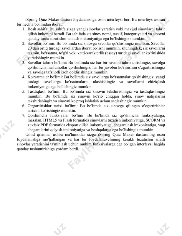berilgan havolani izlashadi va sinovni to'g'ridan-to'g'ri o'tkazishi mumkin. 6. natijalarni ko'rish va baholash: sinov yakunlandiktan keyin, siz foydalanuvchilar natijalarini ko'rish va baholash imkoniyatiga ega bo'lasiz. natijalarga qarab, siz o'qituvchilar, hodimlar yoki har qanday boshqa foydalanuvchilar bilan natijalarni o'rganish, tahlil qilish va tavsif qilish imkoniyatiga ega bo'lasiz. ispring quiz maker, interaktiv savollar va testlar yaratishga yordam beruvchi bir dastur hisoblanadi. quyidagi qadamlar ispring quiz maker bilan ishlashni boshlash uchun kerak bo'ladi: 1. dasturni yuklab oling va o'rnatib oling: ispring quiz maker-ni resmiy veb-saytidan yuklab olishingiz mumkin. keyin, o'rnating va dasturni ishga tushiring. 2. yangi savol yaratish: dasturda savol yaratish uchun "new question" tugmasini bosing. keyin, savol matnini kiriting va foydalanuvchi javobini tanlash uchun bir yoki bir nechta javob variantlarini qo'shing. 3. test oynasini yaratish: savollar yaratilganidan so'ng, test oynasini yaratishingiz mumkin. bu o'z ichiga bir nechta savollar olishi mumkin. 4. test oynasini tahrir qilish: test oynasini tahrir qilish uchun "edit quiz" …