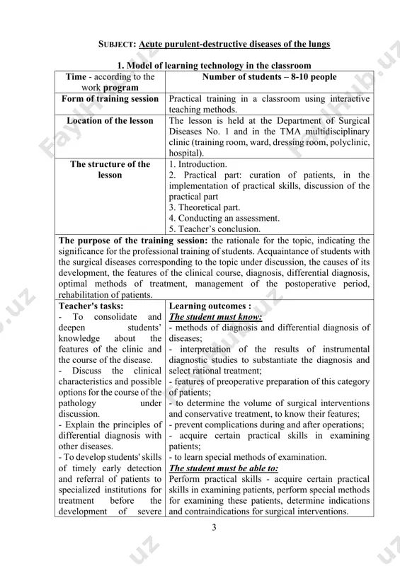 e development of formidable complications , and with their development - acquaintance with the most informative and modern methods of diagnosis, treatment, prevention and rehabilitation. development of clinical thinking of students. development of a modern view on the problem of the issue from the perspective of world medicine and a general practitioner. 3. intersubject and intrasubject communications teaching this topic is based on students' knowledge of the basics of anatomy, normal and pathological physiology. the knowledge gained during the lesson will be used when passing other clinical disciplines. 4. contents of the lesson suppurative diseases of the lungs or acute infectious destruction of the lungs - a pathological process characterized by inflammatory infiltration and subsequent purulent or putrefactive decay (destruction) of the lung tissue as a result of exposure to nonspecific pathogenic microorganisms (specific destructions include tuberculous caseous pneumonia, syphilitic gumma, etc.). depending on the nature of the destruction, lung …