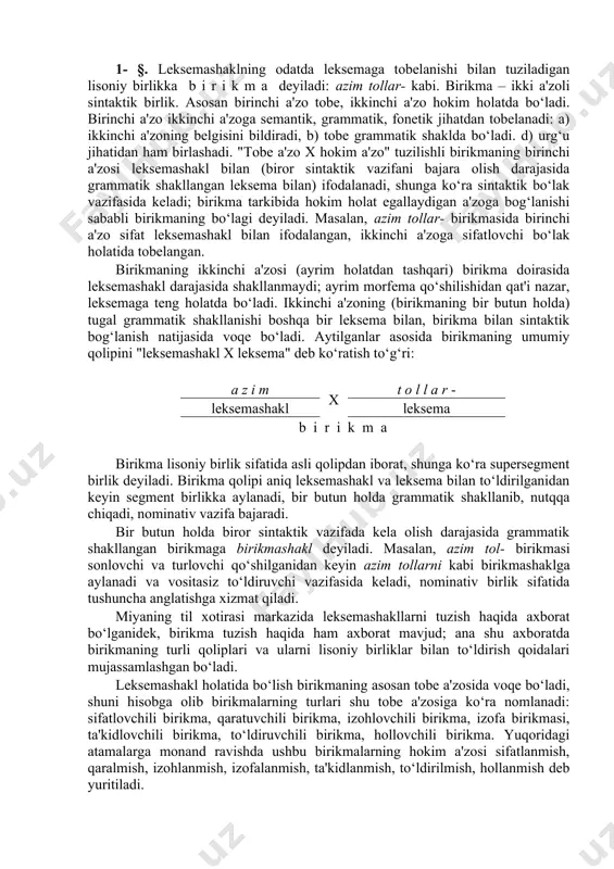 bir butun holda biror sintaktik vazifada kela olish darajasida grammatik shakllangan birikmaga birikmashakl deyiladi. masalan, azim tol- birikmasi sonlovchi va turlovchi qo‘shilganidan keyin azim tollarni kabi birikmashaklga aylanadi va vositasiz to‘ldiruvchi vazifasida keladi, nominativ birlik sifatida tushuncha anglatishga xizmat qiladi. miyaning til xotirasi markazida leksemashakllarni tuzish haqida axborat bo‘lganidek, birikma tuzish haqida ham axborat mavjud; ana shu axboratda birikmaning turli qoliplari va ularni lisoniy birliklar bilan to‘ldirish qoidalari mujassamlashgan bo‘ladi. leksemashakl holatida bo‘lish birikmaning asosan tobe a'zosida voqe bo‘ladi, shuni hisobga olib birikmalarning turlari shu tobe a'zosiga ko‘ra nomlanadi: sifatlovchili birikma, qaratuvchili birikma, izohlovchili birikma, izofa birikmasi, ta'kidlovchili birikma, to‘ldiruvchili birikma, hollovchili birikma. yuqoridagi atamalarga monand ravishda ushbu birikmalarning hokim a'zosi sifatlanmish, qaralmish, izohlanmish, izofalanmish, ta'kidlanmish, to‘ldirilmish, hollanmish deb yuritiladi. sifatlovchili birikma 2- §. bunday birikma "sifatlovchi x sifatlanmish" qolipida tuziladi, ikkinchi – hokim a'zo odatda ot leksema bilan ifodalanadi, birinchi – tobe a'zo ot leksemaning biror belgisini bildiradi; birikma …