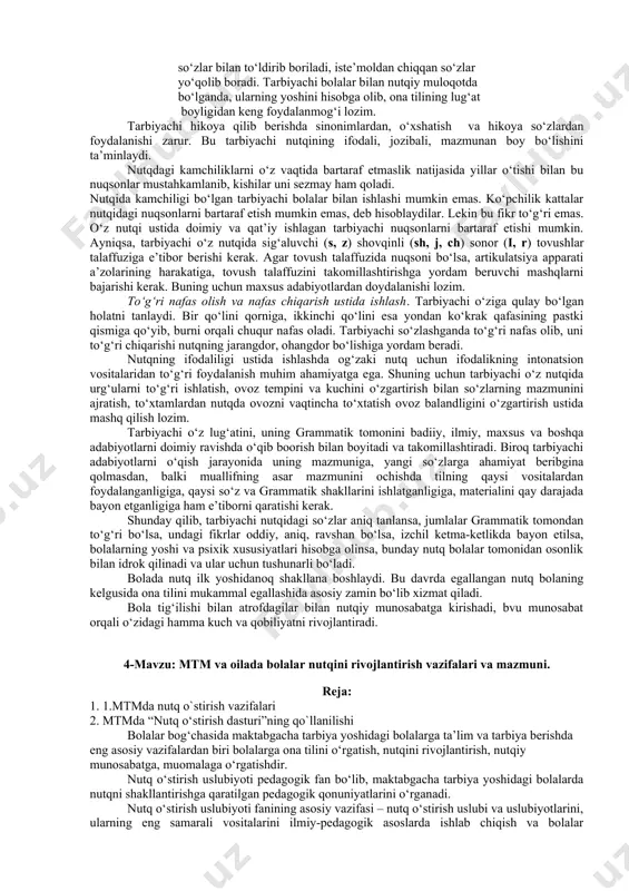sh, nutqini o‘stirish, boyitish. 2. nutqning grammatik tomonini shakllantirish. 3. nutqning tovush madaniyatini tarbiyalash. 4. so‘zlashuv nutqini (dialog) shakllantirish. 5. hikoya qilishga o‘rgatish (monologik nutqni shakllantirish) 6. bolalarni badiiy adabiyot bilan tanishtirish. 7. bolalarni boshlang‘ich savodga tayyorlash. ushbu vazifalar har bir guruhdagi bolalarning yoshi va individual xususiyatlariga ko‘ra quyidagicha taqsimlangan: birinchi va ikkinchi kichik guruhda. 1. tevarak-atrof bilan tanishtirish, nutq o‘stirish, lug‘atini boyitish. 2. nutqning grammatik tomonini shakllantirish. 3. nutqnintg tovush madaniyatini tarbiyalash. 4. so‘zlashuv nutqini (dialog) shakllantirish. 5. badiiy adabiyot bilan tanishtirish. ushbu guruhda hikoya qilishga (monolog nutqqa) o‘rgatish bo‘yicha boshlang‘ich ma’lumot berish belgilangan. bolalarni tevarak-atrof bilan tanishtirish, nutqini o‘stirish, lug‘atini boyitish. lug‘at ustida ishlash bolalarni tevarak-atrof bilan tanishtirish orqali amalgam oshiriladi. bolalarni tevarak-atrofdagi buyumlar, hodisalar, o‘simliklar, hayvonot dunyosi, kattalar mehnati va h.klar bilan tanishtirish jarayonida ularning nomlarini, sifatlarini, xususiyatlarini, xarakterlarini so‘zlar bilan aytamiz. masalan, buyumlarning nomini anglatadigan: ko‘zgu, taroq, sovun, tish va kiyim cho‘tkalari, palos, gilam, javon, karavot, …
