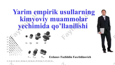 yarim empirik usullarning kimyoviy muammolar yechimida qo'llanilishi — PPTX
