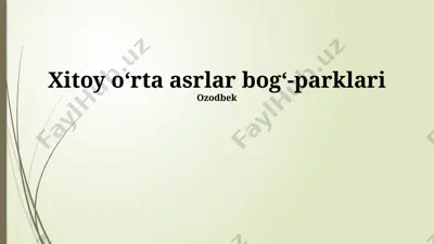 xitoy o‘rta asrlar bog‘-parklari — PPTX