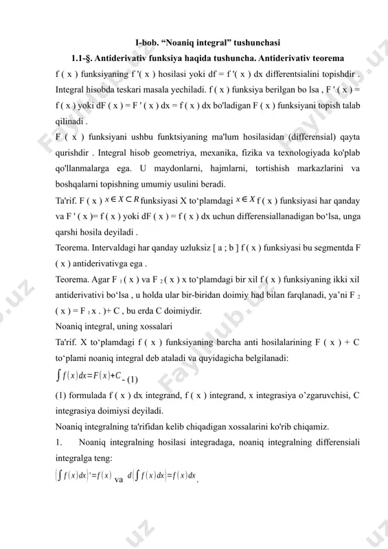 = f 1 x . )+ c , bu erda c doimiydir. noaniq integral, uning xossalari ta'rif. x to‘plamdagi f ( x ) funksiyaning barcha anti hosilalarining f ( x ) + c to‘plami noaniq integral deb ataladi va quyidagicha belgilanadi: - (1) (1) formulada f ( x ) dx integrand, f ( x ) integrand, x integrasiya o’zgaruvchisi, c integrasiya doimiysi deyiladi. noaniq integralning ta'rifidan kelib chiqadigan xossalarini ko'rib chiqamiz. 1. noaniq integralning hosilasi integradaga, noaniq integralning differensiali integralga teng: va . 2. muayyan funksiya differensialining noaniq integrali shu funksiya va ixtiyoriy doimiyning yig‘indisiga teng: 3. noaniq integralning belgisi sifatida doimiy koeffitsient a (a≠0) chiqarilishi mumkin: 4. chekli sonli funksiyalar algebraik yig‘indisining noaniq integrali bu funksiyalar integrallarining algebraik yig‘indisiga teng: 5. agar f ( x ) f ( x ) funksiyaning anti hosilasi bo‘lsa , u holda: (integratsiya formulalarining o'zgarmasligi). har qanday integratsiya formulasi, agar integratsiya o'zgaruvchisi ushbu o'zgaruvchining …