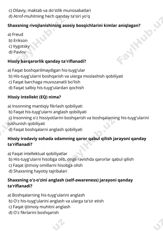 glash va ularga ta'sir etish c) faqat ijtimoiy muhitni anglash d) o'z fikrlarini boshqarish qaysi psixologik hodisa hissiy-irodaviy rivojlanishda muhim rol o'ynaydi? a) insonning emotsional reaksiyalari b) faqat mantiqiy fikrlash c) jismoniy o'sish d) yangi bilimlarni o'zlashtirish hissiy irodaviy rivojlanishning eng yuqori darajasi qaysi yosh davrida hosil bo'ladi? a) bolalik b) o'smirlik c) yoshlik d) keksalik shaxsning hissiy irodaviy rivojlanishida o'zgarishlarni qanday o'lchash mumkin? a) mantiqiy qarorlar b) o'zgaruvchan his-tuyg'ularni boshqarish c) fizikaviy o'zgarishlar d) ijtimoiy aloqalar o'zgarishi eriksonning shaxsning rivojlanish bosqichlarida “intimlik va izolyatsiya” davri qaysi yosh davrida kuzatiladi? a) bolalik b) o'smirlik c) yoshlar davrida d) keksalik