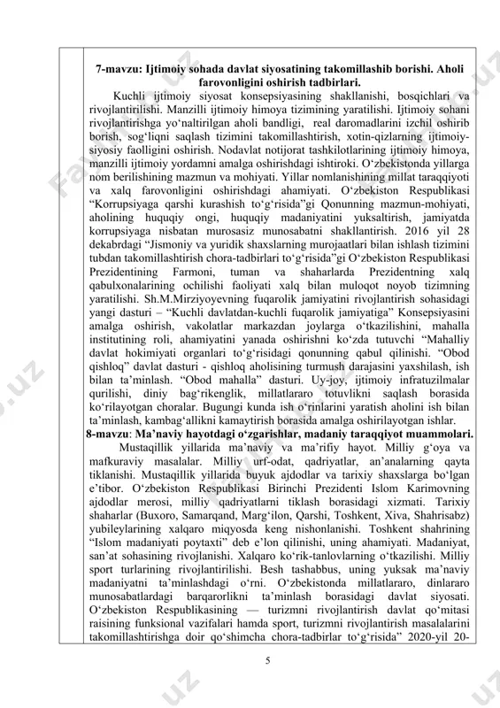 ilishi. iqtisodiy islohotlarning besh tamoyilini amalga oshirish mexanizmi. bozor infratuzilmasining shakllanishi, iqtisodiyotni modernizatsiya qilish konsepsiyasi. qishloq xo‘jaligidagi islohotlar, vazifalari, yo‘nalishlari. sanoat, avtomobilsozlik sohasining rivojlanishi. makroiqtisodiyotni barqarorlashtirishga erishish. jahon moliyaviy inqirozining yuzaga kelish sabablari, oqibatlari, bartaraf etish yo‘llari. mamlakat iqtisodiyotining modernizatsiya va diversifikatsiya qilinishi, bank-moliya tizimini mustahkamlash chora-tadbirlari. xususiy mulkchilikning shakllanishi kichik biznes va tadbirkorlik, fermerlik rivoji o‘larga berilgan imkoniyatlar va imtiyozlar. 2017 yilda o‘zbekistonda keng qo‘lamli iqtisodiy islohotlar dasturining tasdiqlanishi. 7-mavzu: ijtimoiy sohada davlat siyosatining takomillashib borishi. aholi farovonligini oshirish tadbirlari. kuchli ijtimoiy siyosat konsepsiyasining shakllanishi, bosqichlari va rivojlantirilishi. manzilli ijtimoiy himoya tizimining yaratilishi. ijtimoiy sohani rivojlantirishga yo‘naltirilgan aholi bandligi, real daromadlarini izchil oshirib borish, sog‘liqni saqlash tizimini takomillashtirish, xotin-qizlarning ijtimoiy-siyosiy faolligini oshirish. nodavlat notijorat tashkilotlarining ijtimoiy himoya, manzilli ijtimoiy yordamni amalga oshirishdagi ishtiroki. o‘zbekistonda yillarga nom berilishining mazmun va mohiyati. yillar nomlanishining millat taraqqiyoti va xalq farovonligini oshirishdagi ahamiyati. o‘zbekiston respublikasi “korrupsiyaga qarshi kurashish to‘g‘risida”gi qonunning mazmun-mohiyati, aholining huquqiy …