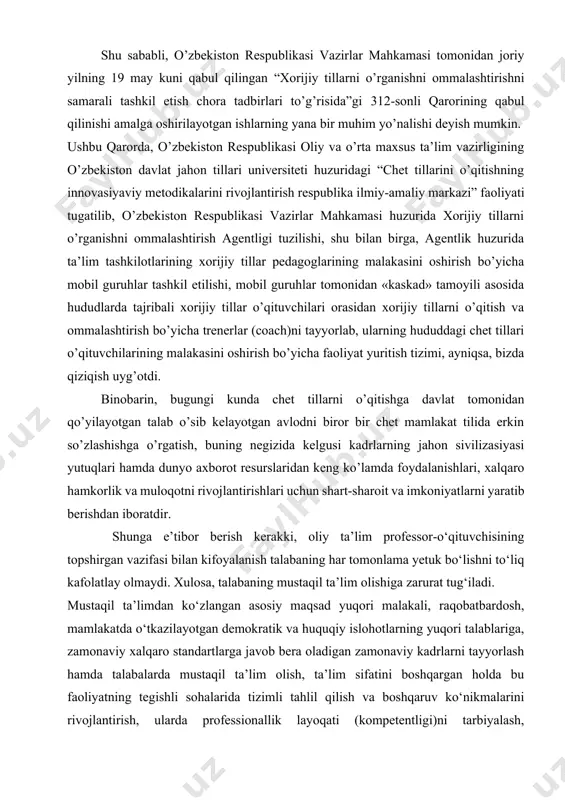 (soat) mustaqil ta’lim (soat) jami yuklama (soat) asosiy o’rganilayotgan chet tili 142/134 218/136 630 mustaqil ta’limni tashkil etishning shakli va mazmuni hozirgi vaqtda insonning ilmiy-amaliy tayyorgarlik saviyasi, tafakkur darajasi, intellektual salohiyati, og‘zaki nutqi, savodxonlik darajasiga jiddiy e’tibor qaratilayotgan bir paytda talabaga uy vazifasi berish va undan ijobiy natija kutish hamisha ham samara beravermaydi, kuchsizroq talaba uchun hatto bu zararli bo‘lishi ham mumkin. ta’lim oluvchida yetarli bilim zaxirasini paydo qilmay turib, ularni yaratishga undasak, yo hech nima chiqmaydi, yoki topshiriqlar nari-beri “uddalanadi”. mustaqil ta’lim– muayyan fandan o‘quv dasturida belgilangan hamda talaba tomonidan o‘zlashtirilishi lozim bo‘lgan bilim, ko‘nikma va malaka shakllantirishni, o‘zlashtirish darajasini amalga oshiriladigan ta`lim shakllaridan bo‘lib, o‘qituvchi maslahati va tavsiyalari, bilimlar taqsimotiga tayyorgarligi asosida auditoriyadan tashqarida bajariladi. talabalarga mustaqil ish(ta’lim)ni bajarish yuzasidan kafedra professor-o‘qituvchilari tomonidan metodik tavsiyalar beriladi. fanning xususiyatidan kelib chiqib mustaqil ta’lim turlari – rang-barang va turli elektron ko‘rinishlari – fan o‘qituvchisi tomonidan ishlab chiqiladi. mustaqil ta’lim fanni …