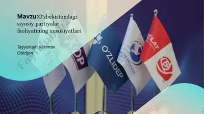 oʻzbekistondagi siyosiy partiyalar faoliyatining xususiyatlari — PPTX