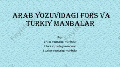 arab yozuvidagi fors va turkiy manbalar — PPTX