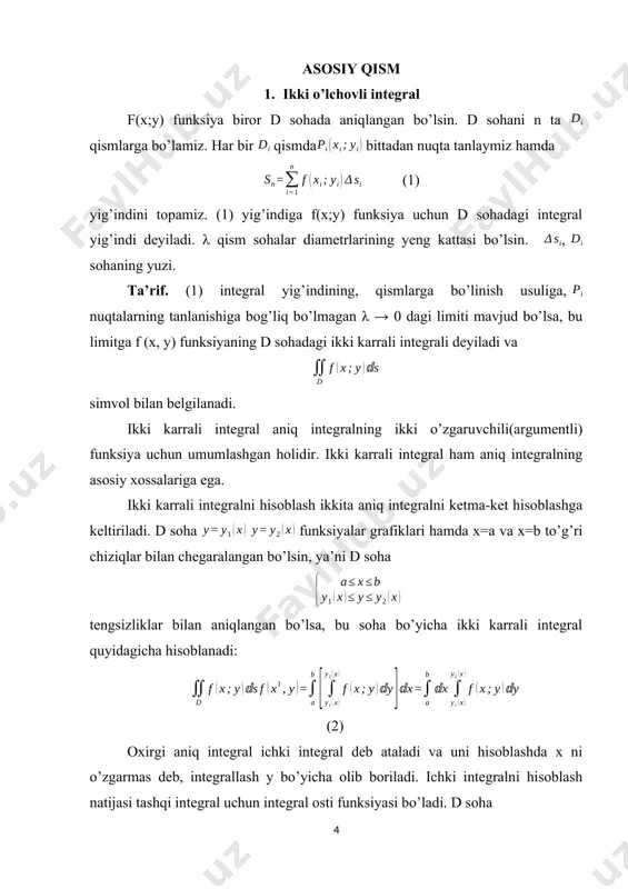 bo’lsa, f (x, y) funksiyaning d soha bo’yicha olingan ikki o’lchovli integrali z= f (x, y) sirt, z=0 tekislik va yasovchisi oz o’qiga parallel, yo’naltiruvchisi esa d sohaning chegarasidan iborat bo’lgan silindrik sirt bilan chegaralangan jismning hajmi q ga tengdir (3-rasm) endi ikki o’lchovli integral haqidagi quyidagi teoremalarni ko’rib chiqamiz. 2-teorema. ikki funksiya yig’indisi ning d soha bo’yi- cha olingan ikki o’lchovli integrala ularning har biridan shu d soha bo’yicha ayrim olingan ikki o’lchovli integrallar yig’indisiga teng: 3-teorema. o’zgarmas ko’paytuvchini ikki o’lchovli integral belgisining oldiga chiqarish mumkin: agar a const bo’lsa, u holda: bu ikkala teoremaning isboti, aniq integralga tegishli mos teoremalarning isbotiga o’xshashdir . 4-teorema. agar d soha ikki umumiy nuqtalarga ega bo’lmagan ikkita va sohaga bo’lingan bo’lsa va f (x, y) funksiya d sohaning hamma nuqtalarida uzluksiz bo’lsa, u holda: (4) isbot. d soha bo’yicha olingan integral yig’indini quyidagicha tasvirlash mumkin (4-rasm): (5) bunda birinchi yig’indi soha yuzlariga …