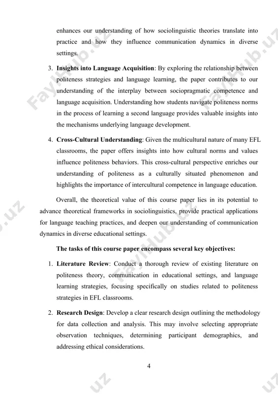 lies in its potential to advance theoretical frameworks in sociolinguistics, provide practical applications for language teaching practices, and deepen our understanding of communication dynamics in diverse educational settings. the tasks of this course paper encompass several key objectives: 1. literature review: conduct a thorough review of existing literature on politeness theory, communication in educational settings, and language learning strategies, focusing specifically on studies related to politeness strategies in efl classrooms. 2. research design: develop a clear research design outlining the methodology for data collection and analysis. this may involve selecting appropriate observation techniques, determining participant demographics, and addressing ethical considerations. 3. data collection: collect data through observation or recording of interactions within efl classrooms. ensure that data collection methods are aligned with the research objectives and ethical guidelines. 4. data analysis: analyze the collected data to identify patterns, themes, and variations in politeness strategies employed by students. use appropriate analytical …