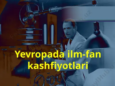 yevropa ilm-fan kashfiyotlari — PPTX