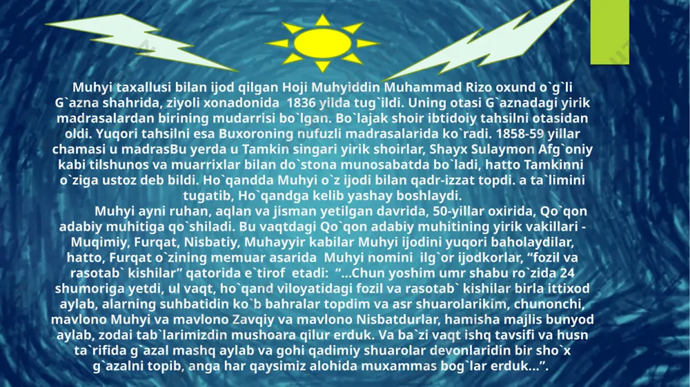 ngan. ayni davrda muhyini xalq manfaatiga xiyonat qilgan, boy va amaldorlar shoiri, muqimiy esa kambag`al, oddiy xalq shoiri degan soxta fikrlar bu ikki shoirni bir-biriga murosasiz muxolif qilib ko`rsatgan. vaholangki, po`latjon qayumiyning qo`qon adabiy muhiti haqidagi real va obyektiv manba sanalgan “tazkirai qayumiy” tazkirasi bu fikrlar mutloqo asossiz ekanligiga guvohlik beradi. ya`ni tazkirada har ikki shoir ham birday qashshoq bo`lganligi, qashshoqlikda esa muhyi muqimiydan qolishmasligi asoslar bilan keltirilgan. lekin bu ikki zamondosh va makondosh shoirlarning o`rtalarida nozik bir kelishmovchiliklar bo`lib o`tgan. muqimiy muhyini ortiqcha kibr-havolilikda ayblasa, muhyi esa muqimiyning ba`zi she`rlarini tanqid qilib, uni yengil-yelpi she`rlar yozishda kamsitadi. muqimiy va muhyi o`rtasidagi ma`lum muddatli bu munosabatlarning bo`lib o`tganligi ular haqidagi ba`zi soxta gaplarni tarqalishiga sabab bo`lganligi tayin. muhyi – zullisonayn shoir. uning ijodi yakrang emas, turli ranglarda jilolanadi. shoir qaysi janrda ijod qilmasin, original lavhalar, betakror timsollar yaratadi. uning hayot go`zalliklaridan bir olam zavq-shavq oluvchi she`rlari talaygina: keldi navro`z, ey …
