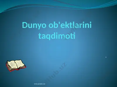 dunyo ob'ektlarini taqdimoti dars ishlanma — PPTX