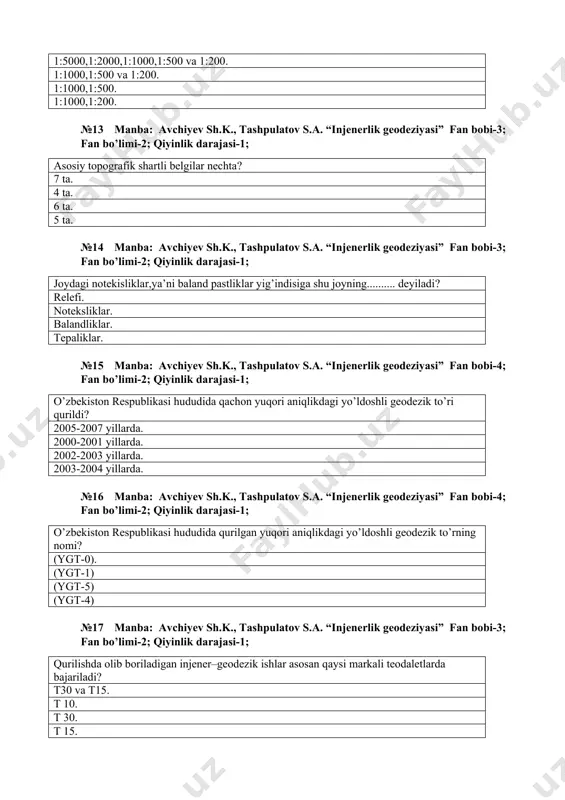 ekiston respublikasi hududida qurilgan yuqori aniqlikdagi yo’ldoshli geodezik to’rning nomi? (ygt-0). (ygt-1) (ygt-5) (ygt-4) №17 manba: avchiyev sh.k., tashpulatov s.a. “injenerlik geodeziyasi” fan bobi-3; fan bo’limi-2; qiyinlik darajasi-1; qurilishda olib boriladigan injener–geodezik ishlar asosan qaysi markali teodaletlarda bajariladi? t30 va t15. t 10. t 30. t 15. №18 manba: avchiyev sh.k., tashpulatov s.a. “injenerlik geodeziyasi” fan bobi-4; fan bo’limi-2; qiyinlik darajasi-2; niviller va teodaletlarni umumlashgani qanday apparat? taxeometr. kalkulator. lazer. teodolet. №19 manba: avchiyev sh.k., tashpulatov s.a. “injenerlik geodeziyasi” fan bobi-5; fan bo’limi-2; qiyinlik darajasi-3; vertikal burchak o’lchaydigan apparat nomi? teodalit. nivviller. lazer. taheometr. №20 manba: avchiyev sh.k., tashpulatov s.a. “injenerlik geodeziyasi” fan bobi-3; fan bo’limi-2; qiyinlik darajasi-1; gorizantal tekislikni o’lchaydigan apparat nomi? nivviller. lazer. taheometr. teodalit. №21 manba: avchiyev sh.k., tashpulatov s.a. “injenerlik geodeziyasi” fan bobi-2; fan bo’limi-3; qiyinlik darajasi-3; nivelirlash necha turga bo’linadi? 7 ta. 5 ta 3 ta 6 ta №22 manba: avchiyev sh.k., tashpulatov s.a. “injenerlik …