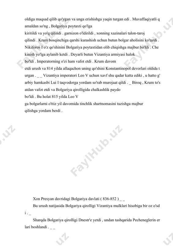 u qadar katta ediki , u hatto g'arbiy hamkasbi lui i taqvodorga yordam so'rab murojaat qildi . _ biroq , krum to'satdan vafot etdi va bolgariya qirolligida chalkashlik paydo bo'ldi . bu holat 815 yilda leo v ga bolgarlarni o'ttiz yil davomida tinchlik shartnomasini tuzishga majbur qilishga yordam berdi . xon presyan davridagi bolgariya davlati ( 836-852 ) _ _ bu urush natijasida bolgariya qirolligi vizantiya mulklari hisobiga bir oz o'sdi . _ sharqda bolgariya qirolligi dnestr'e yetdi , undan tashqarida pecheneglerin erlari boshlandi . _ _ vizantiya armiyasining bolgariya jabhasida band bo'lganligidan foydalanib , franklar dalmatiya shaharlarini egallashga harakat qildilar . _ _ _ _ _ _ bu dalmatiyani vayron qilgan keng ko'lamli franko - vizantiya urushi bilan yakunlandi . urush 812 yilda tinchlik bitimi bilan yakunlandi . 827 yilda bolgarlar va franklar ilgari avarlar hukmronligi ostida bo'lgan o'rta dunayning slavyan qabilalari ustidan hokimiyat uchun kurashni boshladilar . _ …
