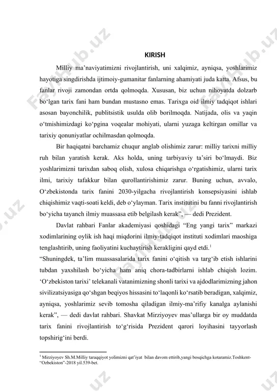 niq chora-tadbirlarni ishlab chiqish lozim. ‘o‘zbekiston tarixi’ telekanali vatanimizning shonli tarixi va ajdodlarimizning jahon sivilizatsiyasiga qo‘shgan beqiyos hissasini to‘laqonli ko‘rsatib beradigan, xalqimiz, ayniqsa, yoshlarimiz sevib tomosha qiladigan ilmiy-ma’rifiy kanalga aylanishi kerak”, — dedi davlat rahbari. shavkat mirziyoyev mas’ullarga bir oy muddatda tarix fanini rivojlantirish to‘g‘risida prezident qarori loyihasini tayyorlash topshirig‘ini berdi. shu nuqtai nazarda muhtaram prezdentimiz shavkat mirziyoyev yurtimiz tarixi bo‘yicha quydagicha fikrlarini keltirib o‘tishimiz lozim: - hamma oʻz tarixini ulugʻlaydi. lekin bizning mamlakatimizdagidek boy tarix, bobolarimizdek buyuk allomalar hech qayerda yoʻq. bu merosni chuqur oʻrganishimiz, xalqimizga, dunyoga yetkaza bilishimiz kerak. bu markazga kelgan odam tariximiz haqida toʻla tasavvurga ega boʻlishi, katta maʼnaviyat olib ketishi zarur, - deb fikrlarini aytib o‘tadilar.[footnoteref:2] [2: mirziyov sh.m. tanqidiy tahlil, qat'iy tartib-intizom va shaxsiy javobgarlik – har bir rahbar faoliyatining kundalik qoidasi bo‘lishi kеrak. o‘zbеkiston rеspublikasi vazirlar mahkamasining 2016 yil yakunlari va 2017 yil istiqbollariga bag’ishlangan majlisidagi o‘zbеkiston rеspublikasi prеzidеntining nutqi. gg xalq so‘zi …