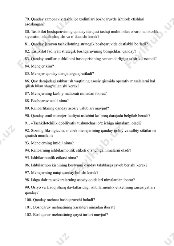bek menejerining qanday ijobiy va salbiy sifatlarini ajratish mumkin? 93. menejerning imidji nima? 94. rahbarning ishbilarmonlik etiketi o‘z ichiga nimalarni oladi? 95. ishbilarmonlik etikasi nima? 96. ishbilarmon kishining kostyumi qanday talablarga javob berishi kerak? 97. menejerning nutqi qanday bolishi kerak? 98. ishga doir muzokaralarning asosiy qoidalari nimalardan iborat? 99. osiyo va uzoq sharq davlatlaridagi ishbilarmonlik etiketining xususiyatlari qanday? 100. qanday mehnat boshqaruvchi boladi? 101. boshqaruv mehnatining xarakteri nimadan iborat? 102. boshqaruv mehnatining qaysi turlari mavjud?