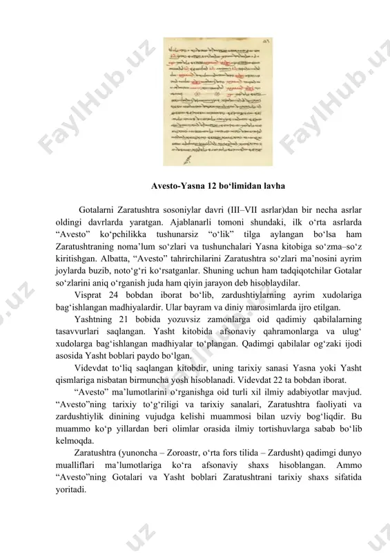 srlar oldingi davrlarda yaratgan. ajablanarli tomoni shundaki, ilk o‘rta asrlarda “avesto” ko‘pchilikka tushunarsiz “o‘lik” tilga aylangan bo‘lsa ham zaratushtraning noma’lum so‘zlari va tushunchalari yasna kitobiga so‘zma–so‘z kiritishgan. albatta, “avesto” tahrirchilarini zaratushtra so‘zlari ma’nosini ayrim joylarda buzib, noto‘g‘ri ko‘rsatganlar. shuning uchun ham tadqiqotchilar gotalar so‘zlarini aniq o‘rganish juda ham qiyin jarayon deb hisoblaydilar. visprat 24 bobdan iborat bo‘lib, zardushtiylarning ayrim xudolariga bag‘ishlangan madhiyalardir. ular bayram va diniy marosimlarda ijro etilgan. yashtning 21 bobida yozuvsiz zamonlarga oid qadimiy qabilalarning tasavvurlari saqlangan. yasht kitobida afsonaviy qahramonlarga va ulug‘ xudolarga bag‘ish​langan madhiyalar to‘plangan. qadimgi qabilalar og‘zaki ijodi asosida yasht boblari paydo bo‘lgan. videvdat to‘liq saqlangan kitobdir, uning tarixiy sanasi yasna yoki yasht qismlariga nisbatan birmuncha yosh hisoblanadi. videvdat 22 ta bobdan iborat. “avesto” ma’lumotlarini o‘rganishga oid turli xil ilmiy adabiyotlar mavjud. “avesto”ning tarixiy to‘g‘riligi va tarixiy sanalari, zaratushtra faoliyati va zardushtiylik dinining vujudga kelishi muammosi bilan uzviy bog‘liqdir. bu muammo ko‘p yillardan beri olimlar …