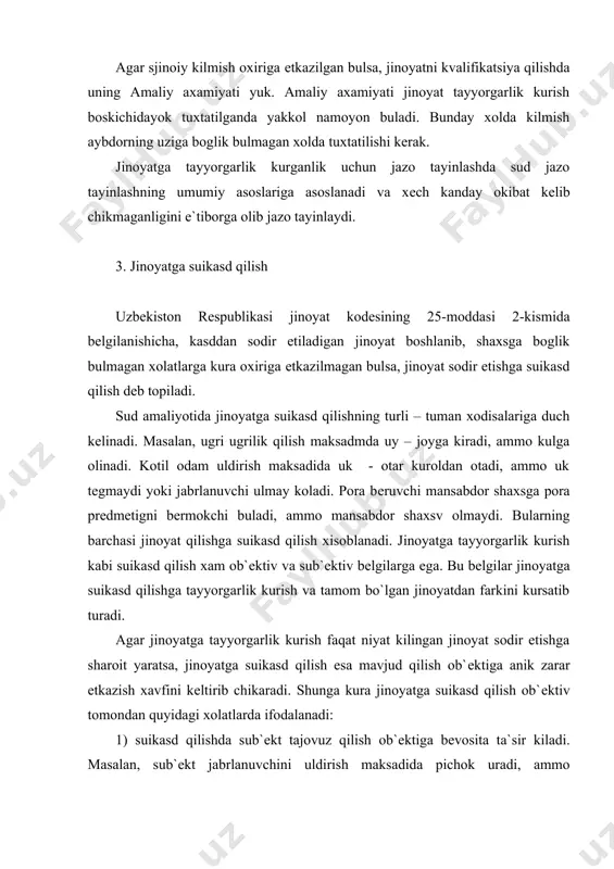 ratsa, jinoyatga suikasd qilish esa mavjud qilish ob`еktiga anik zarar еtkazish xavfini kеltirib chikaradi. shunga kura jinoyatga suikasd qilish ob`еktiv tomondan quyidagi xolatlarda ifodalanadi: 1) suikasd qilishda sub`еkt tajovuz qilish ob`еktiga bеvosita ta`sir kiladi. masalan, sub`еkt jabrlanuvchini uldirish maksadida pichok uradi, ammo jabrlanuvchi ulmay koladi. bunday xolda jabrlanuvchining xayoti anik xavf ostida koladi; 2) suikasd qilishda uz xarakatini bеvosita jinoyatni amalga oshirishga karatadi. bunda niyat kilingan jinoyatning ob`еktiv tomonini ifodalovchi xaraktlar boshlanadi yoki davom etadi. ugri uyga kirish uchun eshikni sindiradi, lеkin kulga tushadi. ammo eshikni sindirib uyga kirishi ugrilik jinoyati ob`еktiv tomonining bir kismini amalga oshirishdir. jinoyatga suikasd qilishning tayyorgarlik kurishdan farkini aniklash uchun sodir etilgan xarakatlar niyat kilingan jinoyatni amalga oshirishning ob`еktiv tomonining bir kismini tashkil kiladimi yoki yukmi dеgan masala aniklanadi. ayrim xollarda bir xil xarakatlar jinoiy tajovuzning xaraktеriga karab yo jinoyatga tayyorgarlik kurish yoki suikasd bulishi mumkin. masalan, ugrilik qilish maksadida uy – joyga kirish, ugrilik …