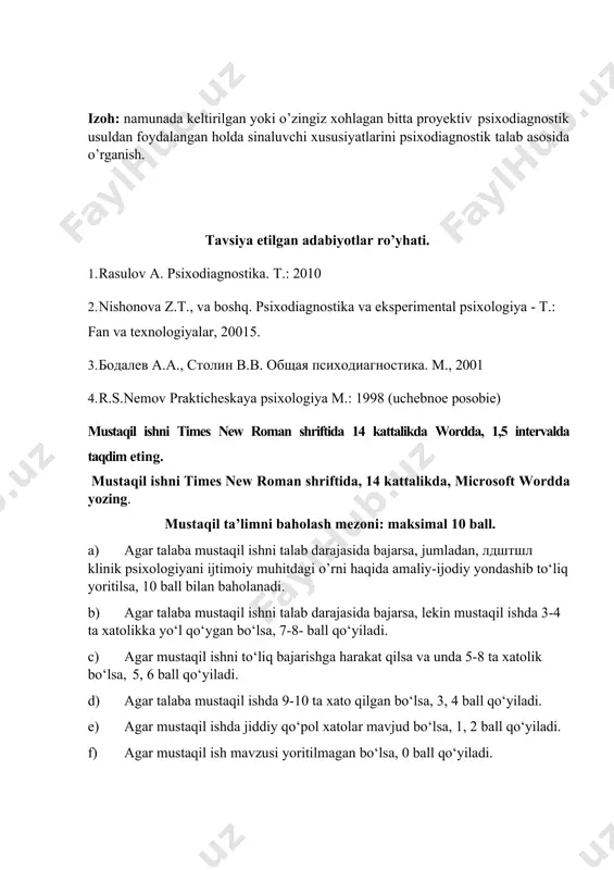 2001 4. r.s.nemov prakticheskaya psixologiya m.: 1998 (uchebnoe posobie) mustaqil ishni times new roman shriftida 14 kattalikda wordda, 1,5 intervalda taqdim eting. mustaqil ishni times new roman shriftida, 14 kattalikda, microsoft wordda yozing. mustaqil ta’limni baholash mezoni: maksimal 10 ball. a) agar talaba mustaqil ishni talab darajasida bajarsa, jumladan, лдштшл klinik psixologiyani ijtimoiy muhitdagi o’rni haqida amaliy-ijodiy yondashib to‘liq yoritilsa, 10 ball bilan baholanadi. b) agar talaba mustaqil ishni talab darajasida bajarsa, lekin mustaqil ishda 3-4 ta xatolikka yo‘l qo‘ygan bo‘lsa, 7-8- ball qo‘yiladi. c) agar mustaqil ishni to‘liq bajarishga harakat qilsa va unda 5-8 ta xatolik bo‘lsa, 5, 6 ball qo‘yiladi. d) agar talaba mustaqil ishda 9-10 ta xato qilgan bo‘lsa, 3, 4 ball qo‘yiladi. e) agar mustaqil ishda jiddiy qo‘pol xatolar mavjud bo‘lsa, 1, 2 ball qo‘yiladi. f) agar mustaqil ish mavzusi yoritilmagan bo‘lsa, 0 ball qo‘yiladi. mustaqil ishni belgilangan vaqtdan kechikmasdan jo‘natishingizni so‘rayman. topshirish muddati: ….yil, soat: …