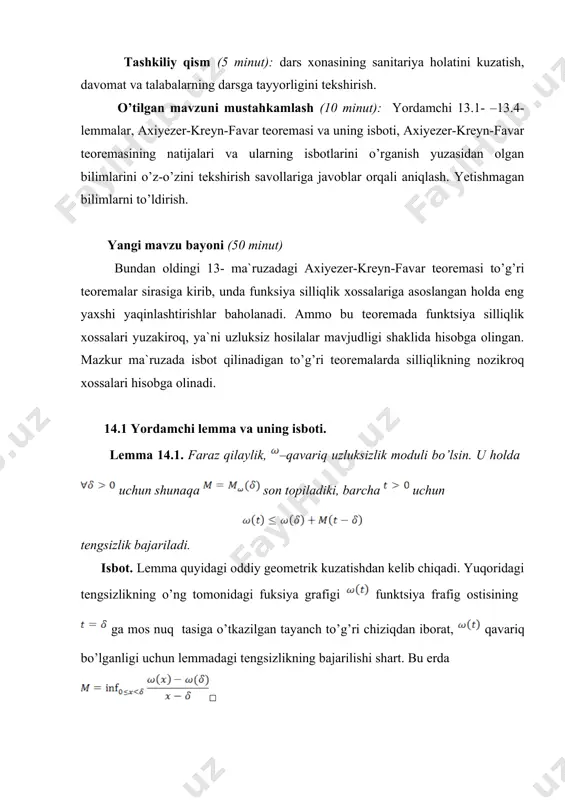 shunaqa funktsiya topiladiki, tengsizlik o’rinli, bu yerda – shartni qanoatlantiruvchi metrik kompakt, uzluksizlik modullaridir. timan teoremasiga ko’ra ahiezer–kreyn–favar teoremasining 2-natijasini qo’llab, funktsiya uchun tengsizlik o’rili. shuning uchun uchun bu yerda deb olib, kerakli tengsizlikni hosil qilamiz. endi shunaqa funktsiya mavjudligini ko’rsatamizki, bajaril sin. shunaqa juft, davrli, , va oraliqdа chiziqli funktsiyani yasaymiz. 6-chizma ravshanki, bu funktsiya uchun: shuning uchun bo’lganda ning qavariqligidan va ning kamaymasligidan uchun tengsizlikni olamiz. shunday qilib, . endi ni aniqlaymiz. barcha lar uchun . shu bilan birga nuqtalarda , ya`ni shu nuqtalarda ayirma abasolyut qiymat ma`nosida maksimal va ishora almashinuvchi qiymatlarni qabul qiladi. 3-ma’ruzada bayon qilingan 2.1-chebishev teoremasining natijasi sifatida keltirib chiqarilgan 6-ma’ruzaning 3.3-teoremasiga asosan uchun eng yaxshi yaqinlashtirish trigonometrik ko’phadi bo’lib, tenglik o’rinlidir. teorema isbot bo’ldi. korneychik teoremasini qavariq uzluksizlik moduli uchun qo’llasak, quyidagi natija kelib chiqadi. 14.3. korneychuk teoremasining natijasi. natija 14.1. tenglik o’rinli. yangi mavzuni mustahkamlash (10 minut): talabalar bilan mavzu yuzasidan savol-javob …