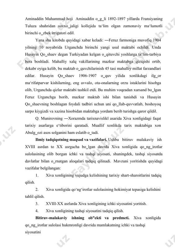 o‗rgatish mavzuning predmetini tashkil etadi. foydalanilgan uslub va uslubiyotlar. ushbu mavzuni yoritishda prezidentimiz i.karimov tomonidan yaratilgan «tarixiy xotirasiz kelajak yo‗q»13 kitobida, bugungi kunda tarixchi olimlar oldiga qo‗ygan talablar asosida kelib chiqib, mavzuni haqqoniy, ob‘ektiv yoritishga harakat qilindi. shuningdek, davrlashtirish va retrospektiv, qiyosiy tahlil, taqqoslash kabi usullardan foydalanib ushbu mavzu mohiyatini ob‘ektiv va haqqoniy ochib berishga harakat qilindi. bitiruv-malakaviy ishning tarkibiy qismini kirish, uchta bob, beshta paragraf, xulosa va foydalanilgan manba va adabiyotlar ro‗yxati tashkil qiladi. 13 kаrimоv i.а. «tаriхiy хоtirаsiz kеlаjаk yo‘q». t., «o‘zbеkistоn». 1998. 1- bob. xiva xonligining tashkil topishi, xiva xonligi qo„ng„irotlar sulolasining hukmronligi davrida 1.1. xiva xonligining vujudga kelishi. markaziy osiyo ayniqsa o‗zbek xalqi tarixida –xonliklar davri alohida o‗rin tutadi. ko‗p ming yillik o‗zbek xalqi tarixida bu davr o‗zining muddati bilangina emas, balki, shu davrda xalqimizning ijtimoiy-siyosiy hayotida yuz bergan juda katta voqealar bilan ham ajralib turadi. temur vafotidan so‗ng temuriy shahzodalar o‗rtasida boshlanib ketgan to‗xtovsiz urushlar …