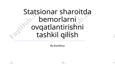 statsionar sharoitda bemorlarni ovqatlantirishni tashkil qilish — PPTX