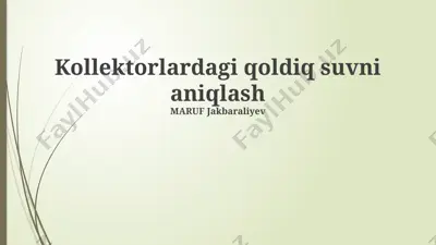 kollektorlardagi qoldiq suvni aniqlash — PPTX