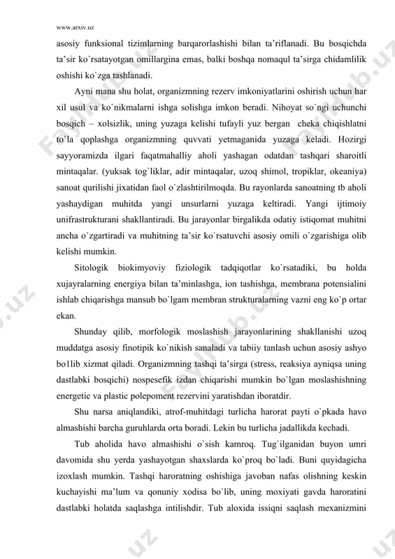 ishlab chiqarishga mansub bo`lgam membran strukturalarning vazni eng ko`p ortar ekan. shunday qilib, morfologik moslashish jarayonlarining shakllanishi uzoq muddatga asosiy finotipik ko`nikish sanaladi va tabiiy tanlash uchun asosiy ashyo bo1lib xizmat qiladi. organizmning tashqi ta’sirga (stress, reaksiya ayniqsa uning dastlabki bosqichi) nospesefik izdan chiqarishi mumkin bo`lgan moslashishning energetic va plastic polepoment rezervini yaratishdan iboratdir. shu narsa aniqlandiki, atrof-muhitdagi turlicha harorat payti o`pkada havo almashishi barcha guruhlarda orta boradi. lekin bu turlicha jadallikda kechadi. tub aholida havo almashishi o`sish kamroq. tug`ilganidan buyon umri davomida shu yerda yashayotgan shaxslarda ko`proq bo`ladi. buni quyidagicha izoxlash mumkin. tashqi haroratning oshishiga javoban nafas olishning keskin kuchayishi ma’lum va qonuniy xodisa bo`lib, uning moxiyati gavda haroratini dastlabki holatda saqlashga intilishdir. tub aloxida issiqni saqlash mexanizmini kelgindi guruhlarga nisbatan kuchliroq ifodalangan bo`lishi kerak edi. lekin o`pkada havoning jadal almashuvi nafas olishni tartibga solib turuvchi va tomir maromini pasaytiruvchi karbonot angidrid gazining organizmdan ko`plab chiqib ketishiga olib keladiki …