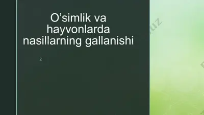 o’simlik va hayvonlarda nasillarning gallanishi — PPTX