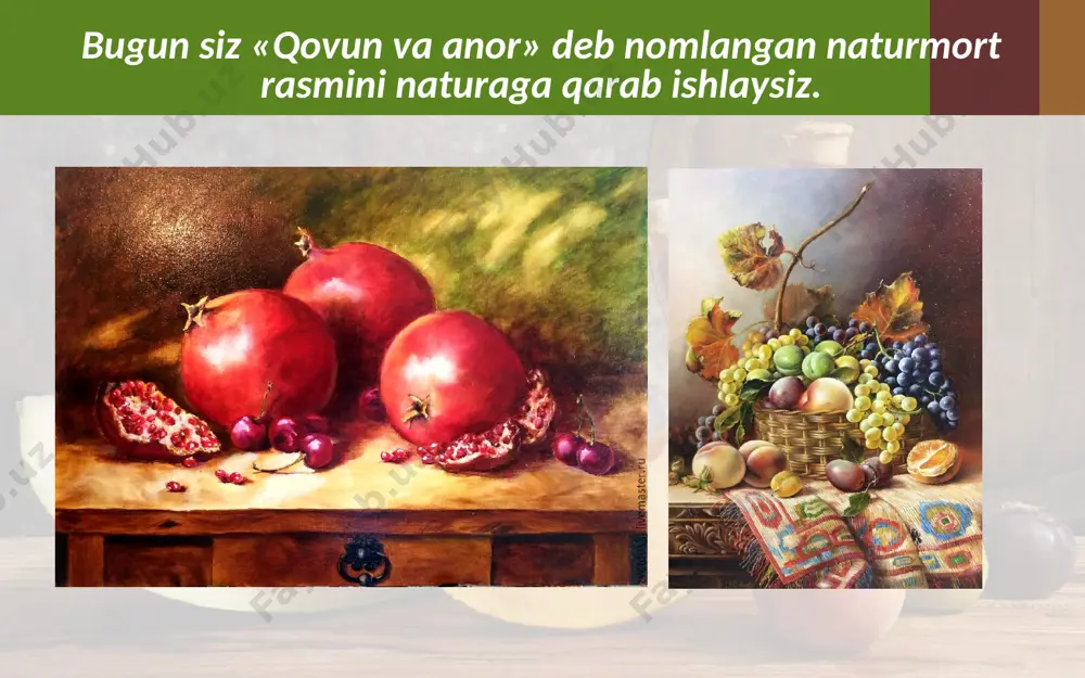 «qovun va anor» mavzusida naturmort ishlash. 4- sinf - Page 4