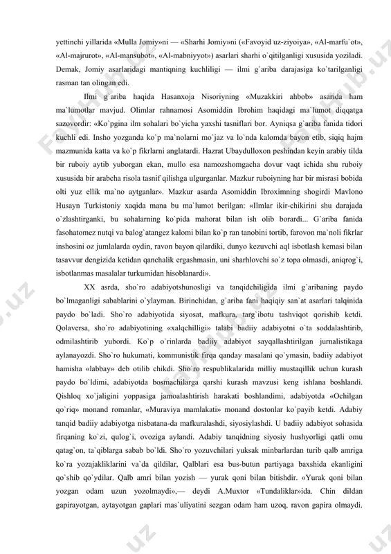 o`shamaydi!..» abdulla qahhorning shapaloqday-shapaloqday hikoyalari — o`tmish haqidagi asarlari haqida ko`plab tadqiqotlar yaratilgan. boqijon baqoyev («adabiyot muallimi»), bulbuligo`yo («sarob), huriniso («sinchalak») haqida juda ko`p gapirish mumkin. nega? abdulla qahxor bu qahramonlar fe`l-atvoridagn asosiy nuqta— «jon»ni bexato topgan. aslida, ilmi g`ariba shu... mumtoz adabiyotshunosligimizda ilmi g`ariba, g`ari​ba fani xususida talaygina ma`lumotlar berilgan. g`arib (g`ariba) — ajoyib, taajjublanarli, hayron qoladigan narsa. ilmi g`ariba talqin fani bilan bevosita bog`liq. ilmi g`ariba fanning teran nuqtalarini, ich-ichidagi ma`nilarini anglash san`atidir. g`ariba ilmi mavjud fanlarni sinchiklab o`rganish orqali kashfiyot darajasida xulosa chiqarishgacha yetish, ajoyibot nuqtasi qadar ko`tarilpshdir. alisher navoiy «xamsatul-mutaxayyirnn» asarida abdurahmon jomiyning ilmiy uquvi nihoyatda kuchliligi haqida to`xtab: «va g`aribdurkim, zohir ulumining takmili vaqtida necha ish alarg`a muyassar bo`lib turkim, bu ummatda akobir va soxib kamollardan hech qaysig`a voqe` bo`lg`oni zohir emas», degan xulosaga keladi. alisher navoiy «tarixi anbiyo va hukamo» asarida muso alayhissalomning yaqin qarindoshi qorun haqida yozadi: «va muso alayhissalomning yaqin qarobatidur. va …