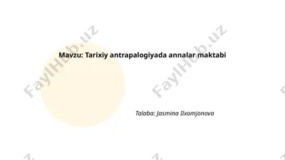 tarixiy antrapalogiyada annalar maktabi — PPTX