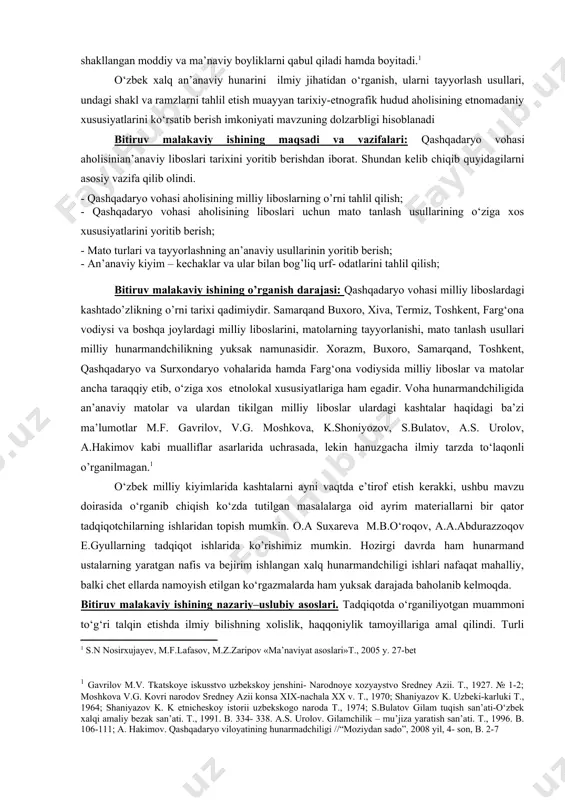 ilishda ularga qiyosiy va tanqidiy nuqtai nazardan yondashildi. davr xususiyatlarini nazarda tutgan holda voqealar tarixiylik, tadrijiylik, sivilizatsion yondashuv usullari asosida umumlashtirildi va tahlil etildi. tadqiqotning nazariy-uslubiy asosini ishlab chiqishda о‘zbekiston respublikasi prezidenti i.a. karimovning asarlari, ma’ruza va nutqlarida ilgari surilgan ilmiy-nazariy kо‘rsatmalari, tarixiy shaxslar va qadimiy shaharlarning yubiley tantanalarida sо‘zlagan nutqlari, о‘zbekiston respublikasi vazirlar mahkamasining qarorlarida ilgari surilgan muhim vazifalar haqidagi kо‘rsatmalar muhim ahamiyat kasb etadi. bitiruv malakaviy ishining ilmiy yangiligi: tadqiqotchilar tomonidan olib borilgan kо‘p yillik tadqiqotlar natijasi sifatida chop etilgan. maqola, risola va monografiyalarni tahlil etilgan holda tarixini o’rganib chiqilgan. - qashqadaryo vohasi aholisi hunarmandchiligida milliy liboslarning o’rni tarixini tadqiqochilar tomonidan yoritib berilgan. - qashqadaryo vohasi aholisining liboslari uchun mato tanlash usullarining о‘ziga xos xususiyatlarini yoritib berildi. - mato turlari va tayyorlashning an’anaviy usullarinin yoritib berildi. - an’anaviy kiyim – kechaklar va ular bilan bog’liq urf- odatlarini tahlil qilindi. bitiruv malakaviy ishining amaliy ahamiyati. bitiruv malakaviy ishining tadqiqot …