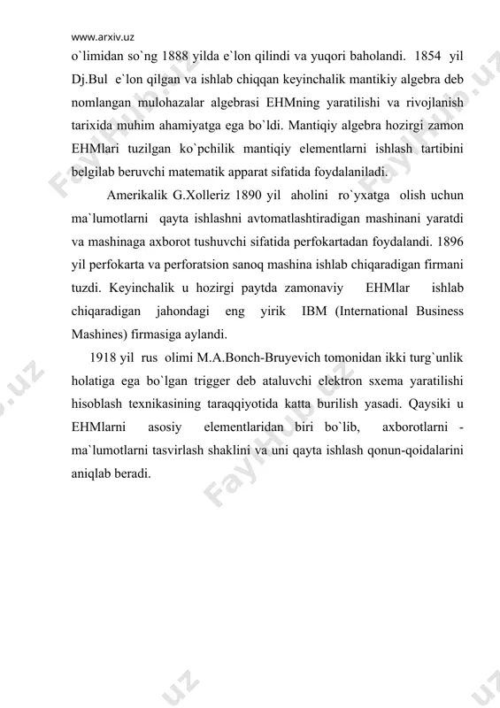 insip va ehmda ikkilik sanoq tizimidan foydalanish bo`yicha qator g`oyalar amerikalik taniqli matematik olim djon fon neyman tomonidan 1945 yilda ilgari surilgan edi. birinchi ehm eniac 1945 yil d.ekkert va d.mouchli tomonidan aqshning pensilvaniya universitetida yaratildi. programmani xotirada saqlash prinsipi birinchi marta edvac ehmida 1949 yil buyuk britaniyada qurilgan mashinada qo`llanildi. keyingi yillarda dunyoda millionlab ehmning turli modellari ishlab chiqildi va foydalanildi. ehmlar qo`llanilmayotgan inson faoliyatini biror-bir qirrasini topish qiyin. exmlarning soni, turlari, imkoniyatlarining rivojlanishi bilan birga, ularning texnik va programma ta`minotlari ham muntazam ravishda takomillashtirilib borildi. element bazasi, markaziy protsessor, operativ xotira, texnik tafsilotlari va arxitekturasining murakkabligiga ko`ra ehmni avlodlarga bo`lish qabul qilingan. hozirgi paytda ehmning 4 avlodi mavjud bo`lib, 5-avlod mashinalarini loyihalash ishlari olib borilmoqda. birinchi avlod ehmlari (1950-1960 yy) elektron (radio) lampali elementlar asosida yaratilgan bo`lib tezkorligi sekundiga 10-20 ming amalni tashkil qilar edi. ularni o`lchami, massasi va elektr energiyasiga hamda xizmatchi injener-texnik, operator, programmachilar soniga talabi …