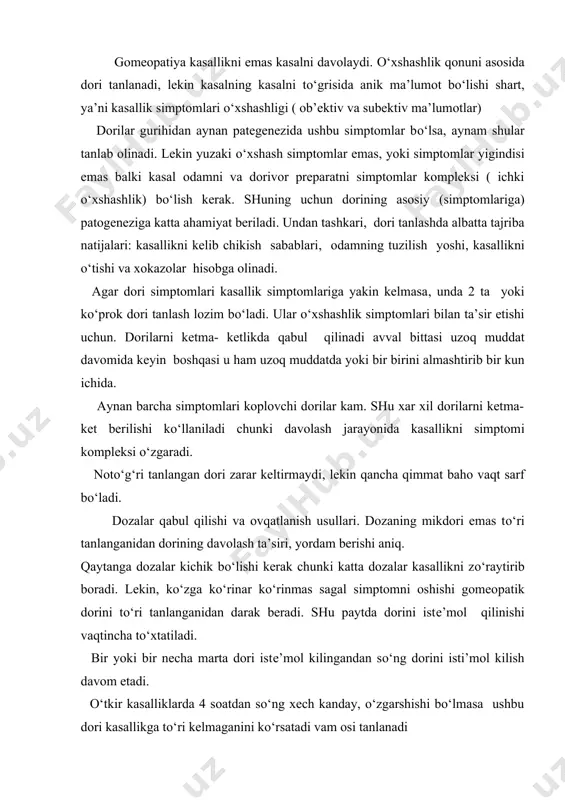 ori iste’mol kilingandan so‘ng dorini isti’mol kilish davom etadi. o‘tkir kasalliklarda 4 soatdan so‘ng xech kanday, o‘zgarshishi bo‘lmasa ushbu dori kasallikga to‘ri kelmaganini ko‘rsatadi vam osi tanlanadi dorining dozasi suyultarishlar bilan belgilanadi, kancha mikdorda ichkanligi 1 yoki 5 donacha 5 yoki 10 tomchi farki yo‘q. suyultirshishi xar xil bo‘ladi pastlari 1x dan 3gacha, o‘rtasi – 3dan 6gacha va yukorilari -12 dan 30gacha. o‘tkir kasalliklarda past suyultirshi ishlatilib qabul qilinishi tezroq bo‘ladi. masalan, yurak spazmasida burundan qon ketganda oftob urganda miya chaykatilsa, astmada xar 5 dakikada 1 marta; grippda, o‘pka shamollaganda, dizenteriyada xar 1-2 soatda; gastrit ko‘zgaganda, radikulitda xar 3-4 soatda; baland xaroratda – xar 15 dakikada. kasallikni simptomlari kamayib pasaygandan so‘ng dorini iste’mol kilinishi xam kamayadi. surunkali kasalliklarda dorilarni yukori suyultirishda kuniga 1-3 marta 3-6 kun beriladi. bemor o‘zini yaxshi seza boshlaganda yoki simptomlar o‘zgarsa dorini qabul qilinishi to‘xtatiladi (5 kundan kam emas ) surunkali kasalliklarni davomida, sulfur 6 dan …