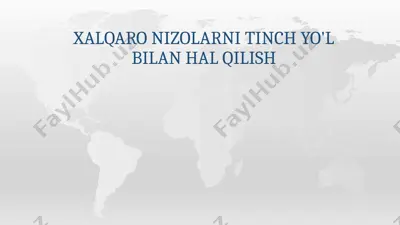 xalqaro nizolarni tinch yo'l bilan hal qilish — PPTX