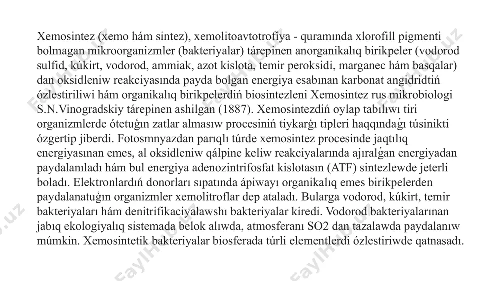 igarıw ushın qatnasadı. 3. ammiak oksidlewshi bakteriyalar (nitrifikatorlar) fermentleri xemosintez procesinde ammiaktı (nh3) oksidlew arqalı energiya islep shigarıwshı mikroorganizmler bar. bul process ushın qatnasatuģın fermentler: ammoniy monooksigenaza (amo): ammiaktı azot oksidi (no) ge aylandıradı. nitrit oksidaza (nxr): nitritti azot oksidi (no2−) ge oksidleydi. nitrat reduktaza (nr): nitratti azotli birikpelerge aylandırıwda qatnasadı. 4. shetlengen uglerod birikpelerin oksidlewshi fermentler ayırım xemosintez procesleri uglerod birikpelerinen paydalanadı, bul proceste qatnasatuģın fermentler: karbonat angidraz (ca): karbonat ionların uglerod dioksidi (co2) ge aylandıradı. rubisco (ribulosa-1,5-bisfosfat karboksilaza/oksigenaza): bul ferment fotosintezde de qatnasadı, xemosintez procesinde co2 niń birikpelerin payda etiwde áhmiyetli. 5. kofaktorlar hám energiya islep shıǵarıw proceslerinde qatnasatuǵın fermentler xemosintez procesinde energetikalıq molekulalar (máselen, atf hám nadph) islep shıǵarıw ushın qatnasatuģın fermentler: atp sintaza: bul ferment atp molekulaların jaratıwda qatnasadı, energiya islep shigarıladı. nadph oksidaza: elektronlardı tasıw hám oksidleniw-redukciyalıq reakciyalarda qatnasadı. xemosintez procesinde qatnasatuģın bul fermentler, organizmniń energiya islep shigarıw hám biologiyalıq funkciyalardı orinlaw ushin zárúr bolgan …